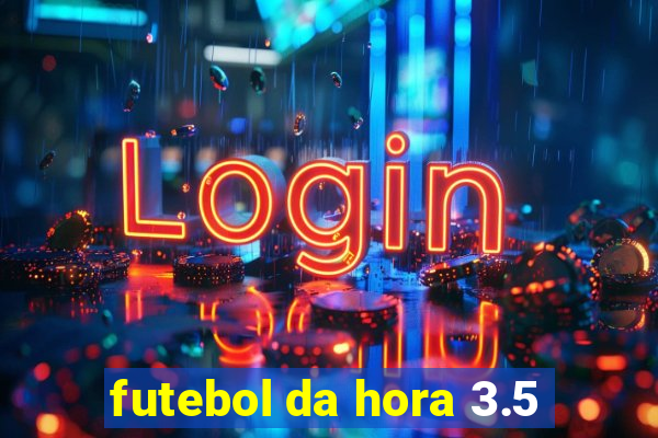 futebol da hora 3.5